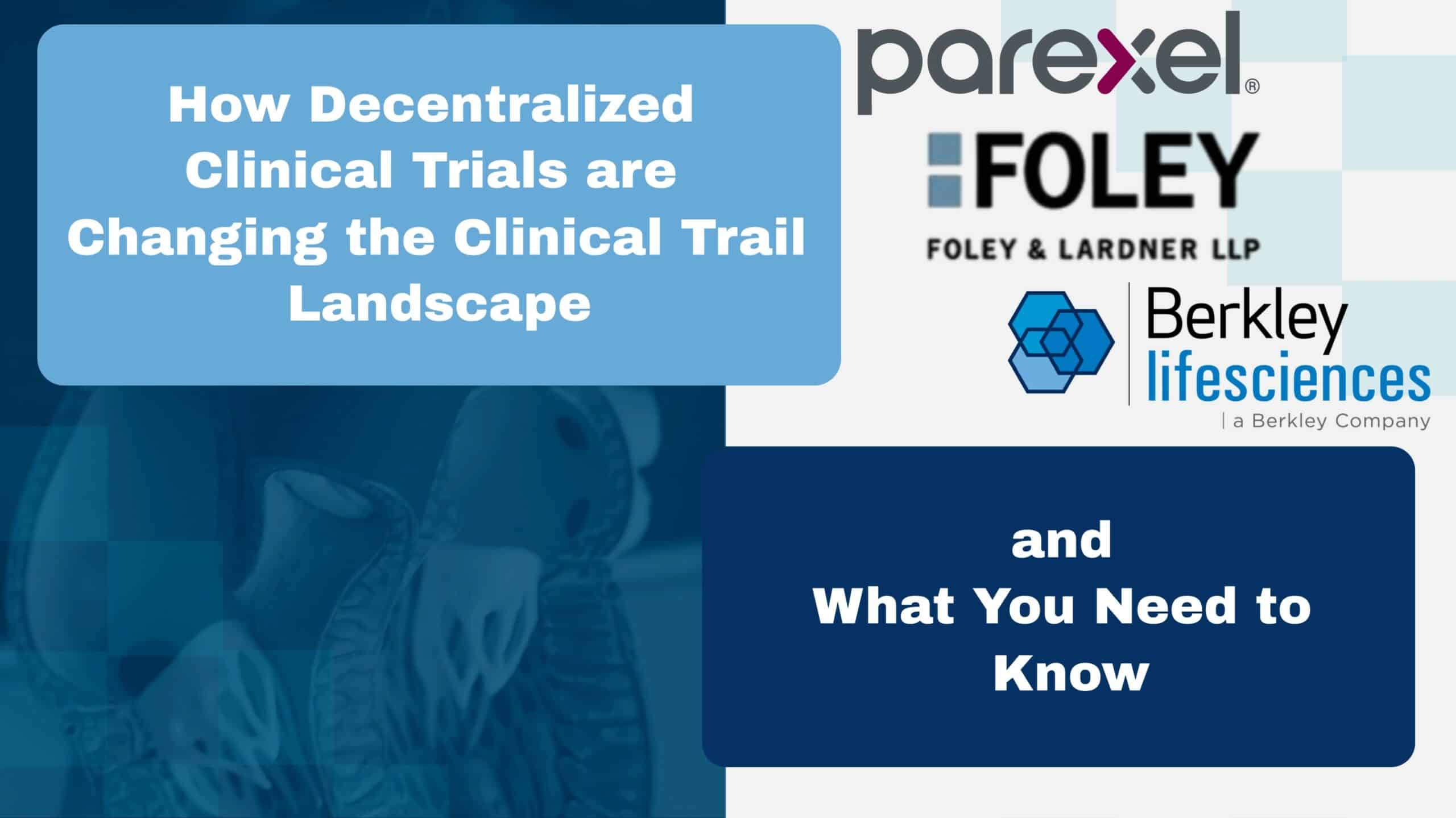 Webinars - How Decentralized Clinical Trials Are Changing the Clinical Trial Landscape Video