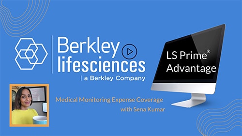 Berkley Life Sciences Medical Monitoring Expense Coverage