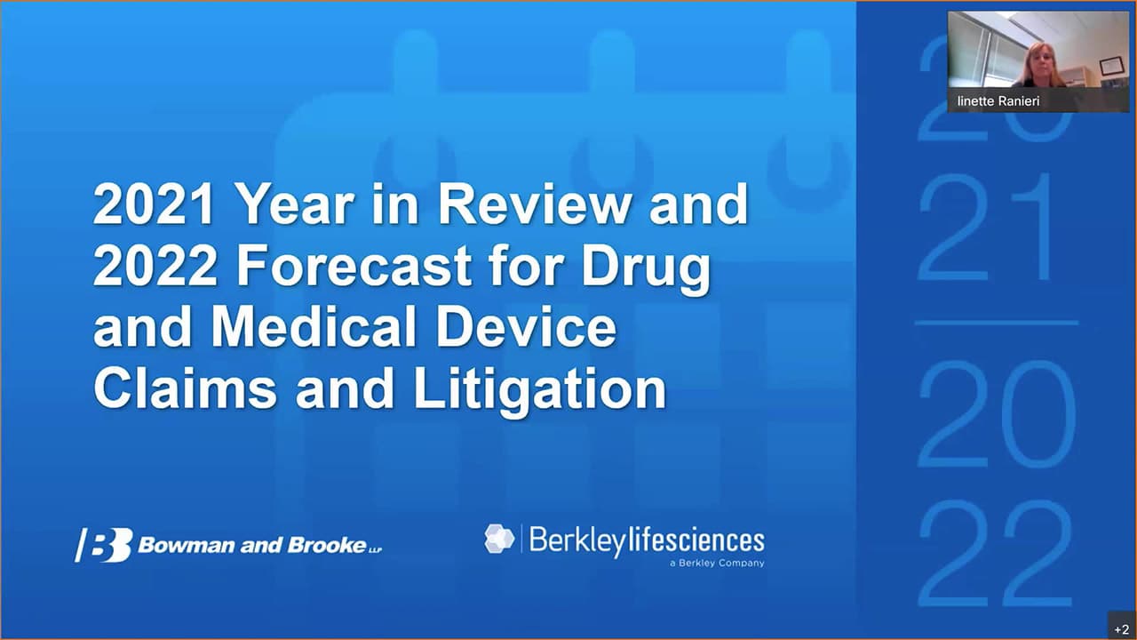 2021 Year in Review and 2022 Forecast for Drug and Medical Device Claims & Litigation